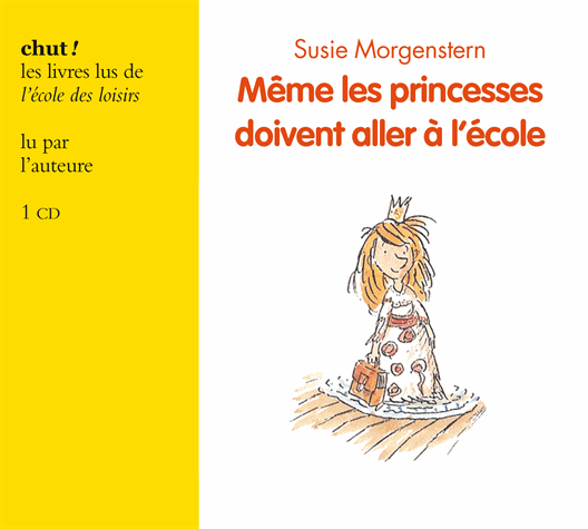 Même les princesses doivent aller à l'école de Susie  Morgenstern