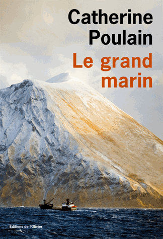 Le grand marin de Catherine Poulain