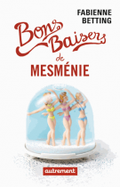 lisez le premier chapitre de Bons baisers de Mesménie (parution le )