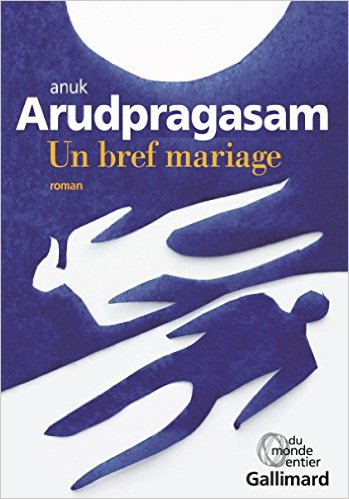 Un bref mariage de Anuk Arudpragasam