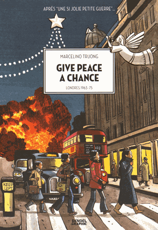Give peace a chance - Londres 1963-75 de Marcelino Truong