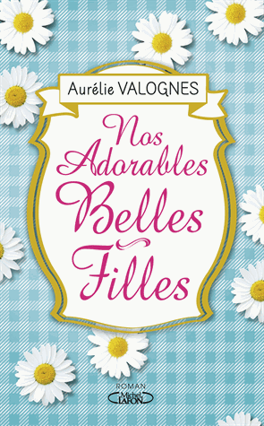 Nos adorables belles-filles de Aurélie Valognes