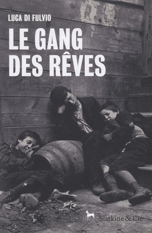 Le gang des rêves de Luca  di Fulvio