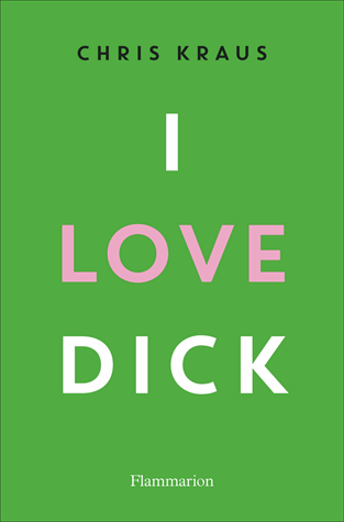 I love Dick de Chris Kraus