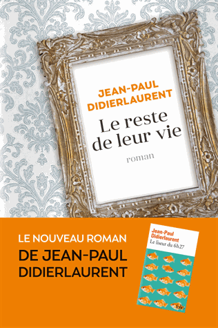 Le reste de leur vie de Jean-Paul Didierlaurent