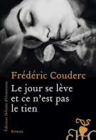 lisez le premier chapitre de Le jour se lève et ce n'est pas le tien (parution le )