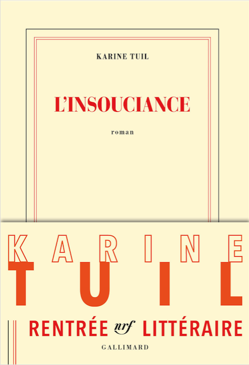 L'insouciance de Karine Tuil