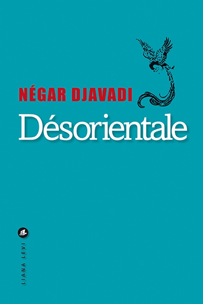 Désorientale de Négar Djavadi