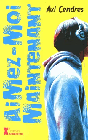 Aimez-moi maintenant de Axl Cendres