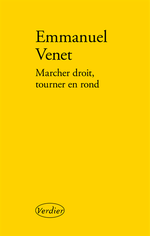 Marcher droit, tourner en rond de Emmanuel Venet