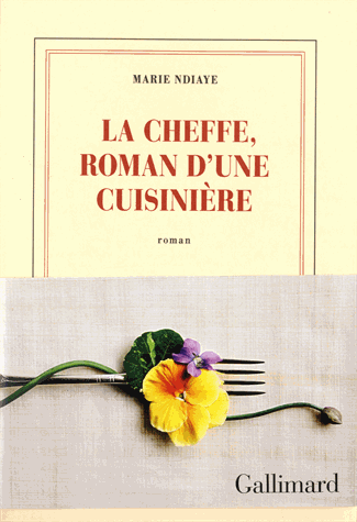 La Cheffe, roman d'une cuisinière de Marie NDiaye