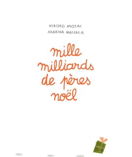 Mille milliards de Pères Noël de Motai Hiroko