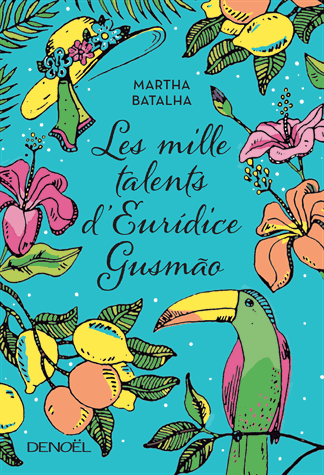 Les mille talents d'Euridice Gusmão de Martha  Batalha