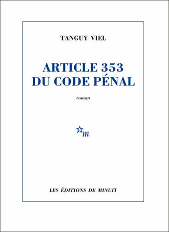 Article 353 du code pénal de Tanguy Viel