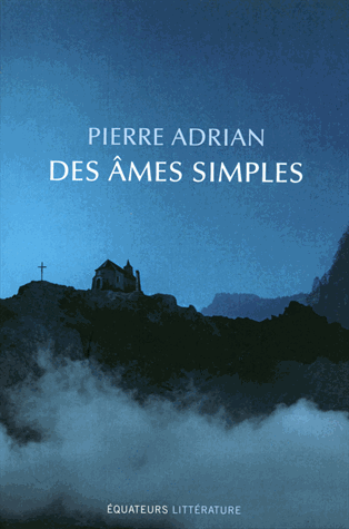 Des âmes simples de Pierre  Adrian