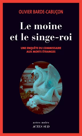Couverture : Le moine et le singe-roi - Une enquête du commissaire aux morts étranges