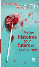 lisez le premier chapitre de Petites histoires pour futurs et ex-divorcés (parution le )