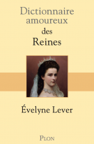 lisez le premier chapitre de Dictionnaire amoureux des reines (parution le )