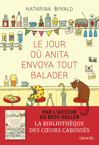 Le jour où Anita envoya tout balader de Katarina Bivald