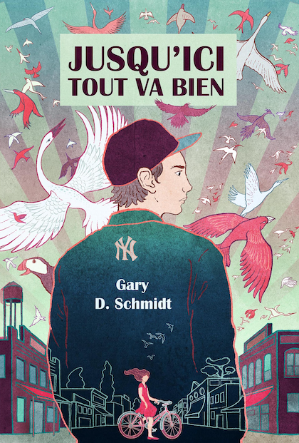 Jusqu’ici, tout va bien de Gary D.  Schmidt