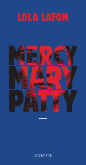 Mercy Mary Patty de Lola Lafon