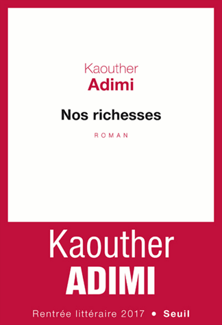 Nos richesses de Kaouther Adimi