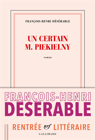 Un certain M. Piekielny de François-Henri Désérable