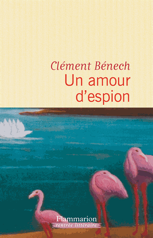 Un amour d'espion de Clément Bénech