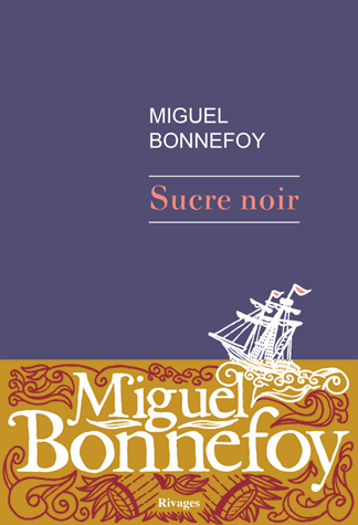 Sucre noir de Miguel Bonnefoy