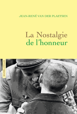 La nostalgie de l'honneur de Jean-René Van der Plaetsen