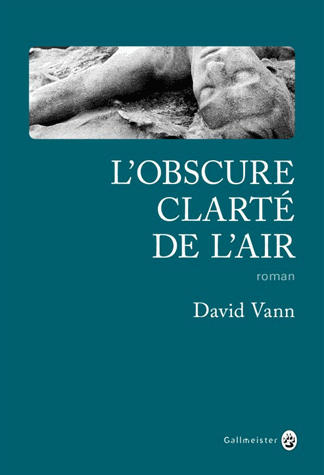 L'obscure clarté de l'air de David Vann