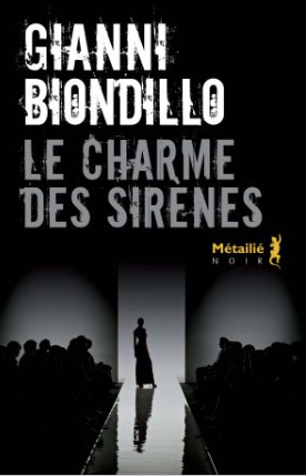 Le charme des sirènes de Gianni Biondillo