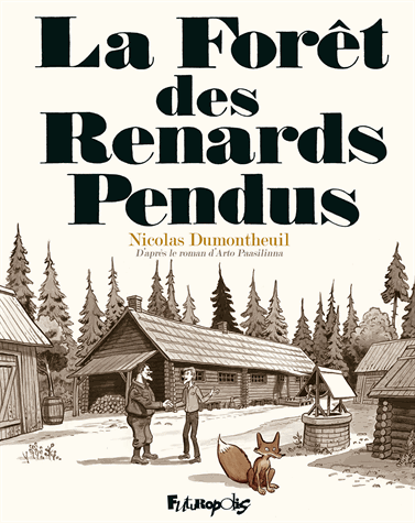 La Forêt des Renards Pendus de Nicolas Dumontheuil