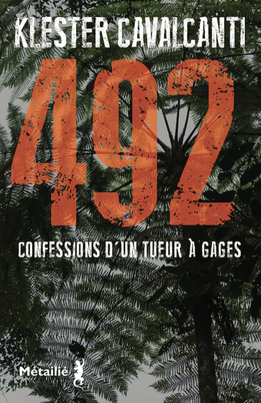 492 - Confessions d'un tueur à gages de Klester Cavalcanti