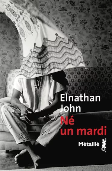 Né un mardi de Elnathan John