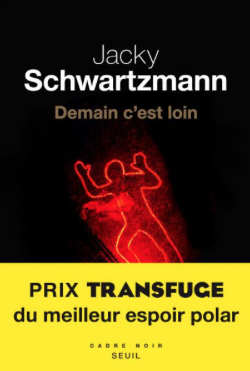 Demain c'est loin de Jacky Schwartzmann