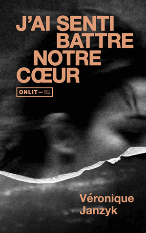 J'ai senti battre notre cœur de Véronique Janzyk