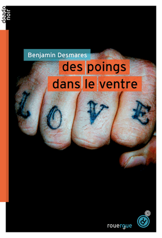 Des poings dans le ventre de Benjamin Desmares