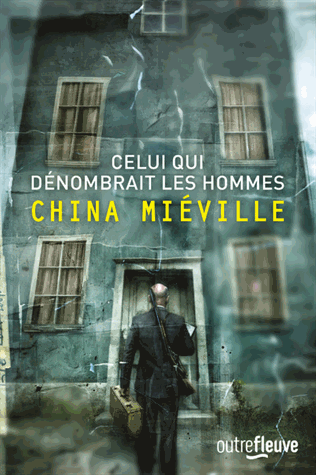 Celui qui dénombrait les hommes de China Mieville