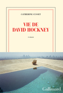 Vie de David Hockney de Catherine Cusset