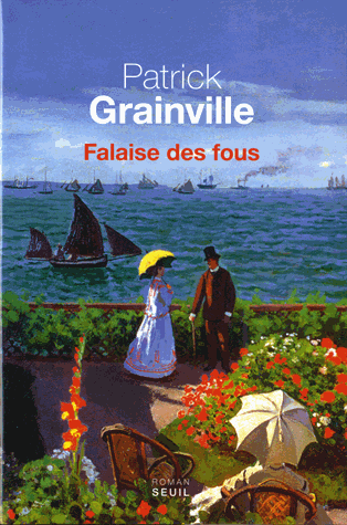 Falaise des fous de Patrick Grainville