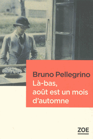 Là-bas, août est un mois d'automne de Bruno Pellegrino