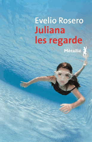 Juliana les regarde de Evelio Rosero