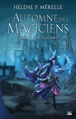 L'automne des Magiciens Tome 1 de Hélène P. Mérelle