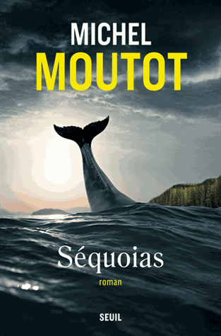 Séquoias de Michel Moutot