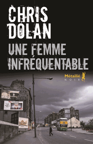 Une femme infréquentable de Chris Dolan