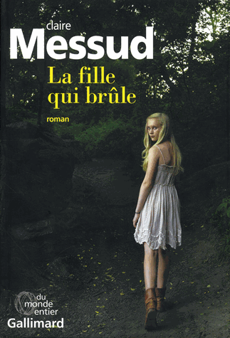 La fille qui brûle de Claire Messud