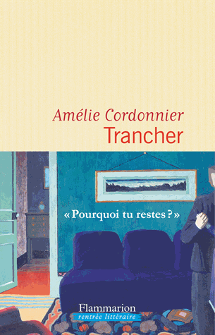 Trancher de Amélie Cordonnier