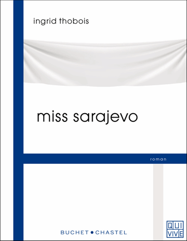 Miss Sarajevo de Ingrid Thobois