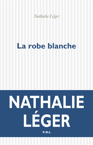 La robe blanche de Nathalie Léger